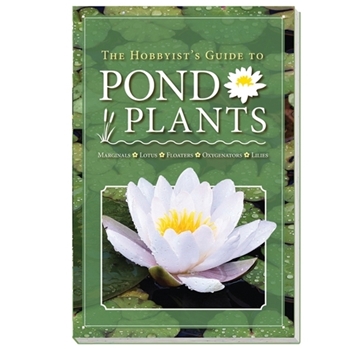 Hobbyists Guide To Pond Plants Book